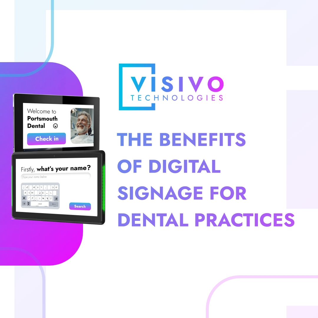 Benefits of digital signage for dental practices