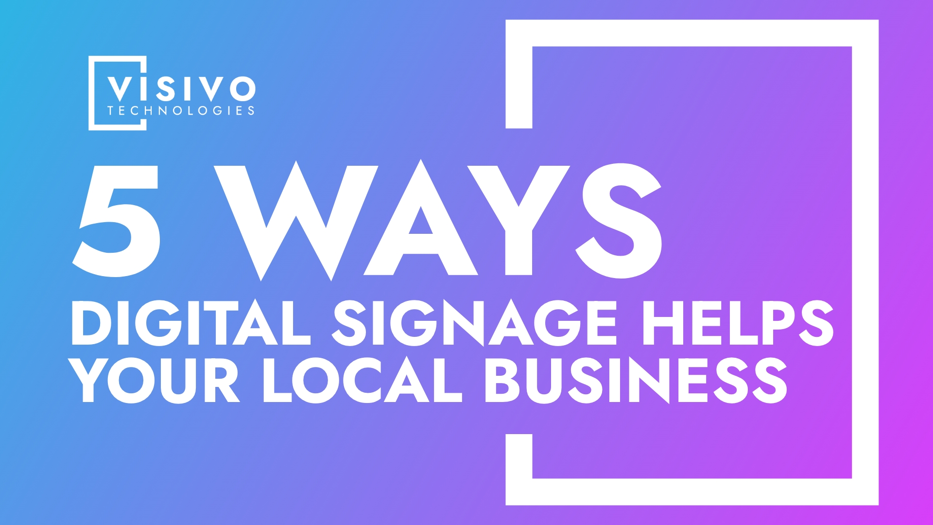 5 ways digital signage help your local business