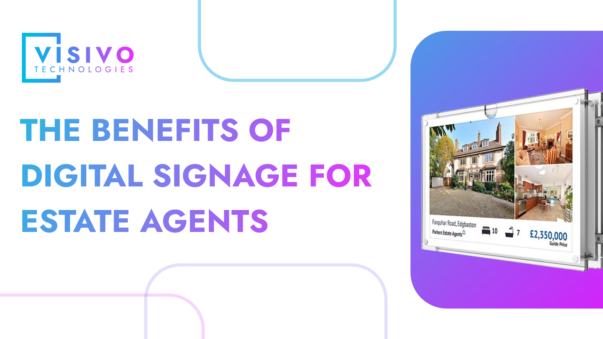 The benefits of digital signage for estate agents